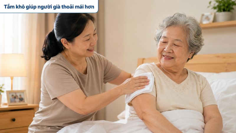 Tắm khô giúp người già thoải mái hơn tại nh